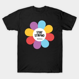 Flowers of hope: STAY STRONG T-Shirt